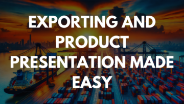 Exporting and Product Presentation Made Easy