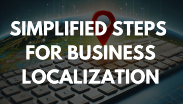 Simplified Steps for Business Localization